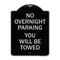Signmission No Overnight Parking You Will Towed Heavy-Gauge Aluminum Sign, 24" x 18", BS-1824-23825 A-DES-BS-1824-23825 - alternate 1